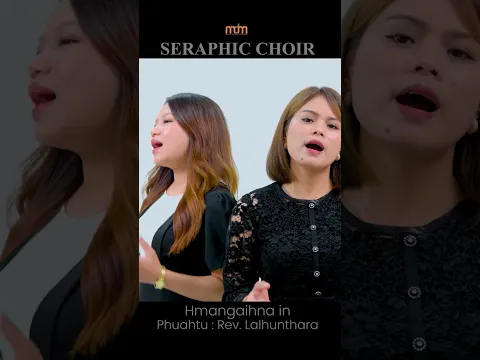 SEAPHIC CHOIR _ HMANGAIHNA IN