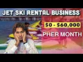 0 - 60 000 A Month How To Start A Jet Ski Rental Business PWC Rental