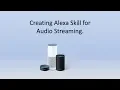 How to create Alexa Skill for Streaming Alexa Skill Java