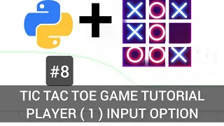 Python Tic Tac Toe Game Tutorial - Episode 8 Adding Player 1 input