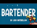 Lady Antebellum ~ Bartender # lyrics