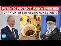Download Lagu In US Backyard, Russia Makes 'Protect Uranium' Offer To Iran After Nuclear Weapon Hint| Trump,Israel