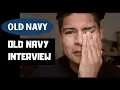 OLD NAVY JOB INTERVIEW Experience