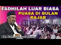 FADHILAH LUAR BIASA PUASA DI BULAN RAJAB | KH FATHURAHMAN THOHIR SEMARANG TERBARU 
