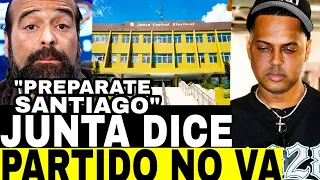 ¡DIOS MIO! LA JUNTA INVOLUCRANDO SANTIAGO MATIAS IMPEDIR QUE DOMINICANOS PRIMERO LLEGUE SER PARTIDO