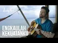 Download Lagu Engkaulah Kekuatanku (Cover) By Andy Ambarita