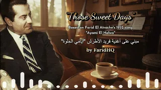 Those Sweet Days Ayami El Helwa English Version النسخة الإنجليزية من أي امي الحلوة لفريد الأطرش 
