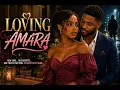 CHAPTER FOUR LOVING AMARA