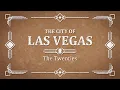 The City of Las Vegas The Twenties