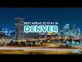 Where to Stay in Denver Explore Top Neighborhoods and Mountain Views Map