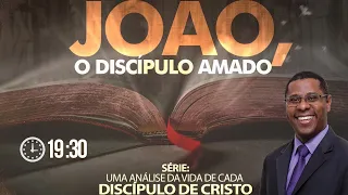 JOÃO : O DISCÍPULO AMADO - Pr. Osiel Gomes