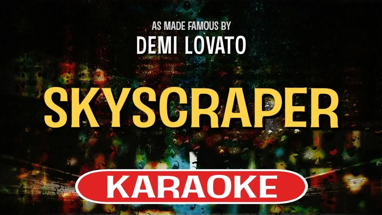 Skyscraper (Karaoke Version) - Demi Lovato Skyscraper (Karaoke Version) - Demi Lovato