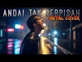 Lagu 🎵 ANDAI TAK BERPISAH - METAL ORCHESTRA COVER + LIRIK LAGU
