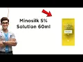 Minosilk 5 Solution Uses Side Effects Dosage