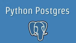 How to Connect to a Postgres Database in Python