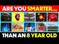 Do You Know Than an 8-Year-Old General Knowledge Trivia Quiz 60 Questions