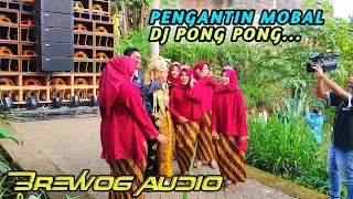 Download Bikin Heboh, PENGANTIN MOBAL Minta DJ PONG PONG Brewog Audio Hajatan Kemiri Jabung MP3