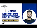 Java Collections and Streams ArrayList in Java Java collections framework