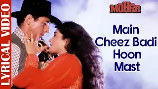 Download Main Cheez Badi Hoon Mast Mast - LYRICAL | Akshay Kumar \u0026 Raveena Tandon | Mohra |Best Romantic Song MP3