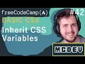 Inherit CSS Variables Basic CSS Solution Overview