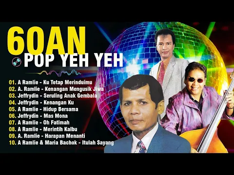 Download MP3 LAGU 60AN POP YEH YEH 💛 RAJA 60AN - NONSTOP MEDLY POP YEH YEH 💚 A RAMLIE, JEFFRYDIN, M.SHARIF