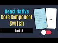 Switch React Native Hindi Beginners Part 13