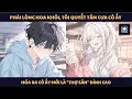 Download Lagu [FULL] PHẢI LÒNG HOA KHÔI, TÔI QUYẾT TÂM CƯA CÔ ẤY, HÓA RA CÔ ẤY MỚI LÀ \