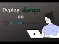 How to Deploy a Django Project to PythonAnywhere - Step-by-Step Tutorial for Beginners