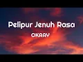 Download Lagu Pelipur Jenuh Rasa - OKAAY | Lyrics / Lirik