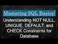 SQL Constraints Understanding NOT NULL UNIQUE DEFAULT and CHECK Constraints for Database Mysql