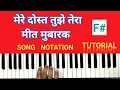 Download Lagu MERE DOST TUJHE TERA MEET TUTORIAL.TUJHE TERA MEET MUBARAK NOTATION.@BHUSHAN