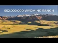 52 000 000 Wyoming Ranch on 96 000 Acres