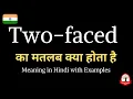 Two-faced meaning in hindi Two-faced ka kya matlab hota hai explained Two-faced in Hindi