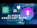 Voice Assistant With ChatGPT - 2