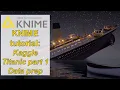 KNIME tutorial Kaggle Titanic Machine Learning data prep and cleaning
