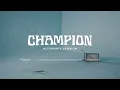 Download Lagu Champion (Alternate) - Dante Bowe