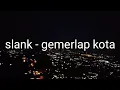 Download Lagu Slank - gemerlap kota #slank #slankers