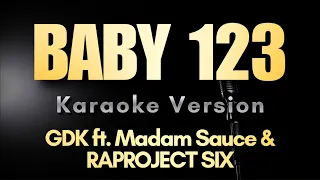 BABY 123 - GDK ft. Madam Sauce & RAPROJECT SIX | Karaoke Version