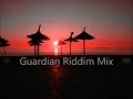 Guardian Angel Riddim Mix 2012