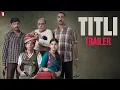 Download Lagu TITLI | Official Trailer | Shashank Arora | Shivani Raghuvanshi | Ranvir Shorey