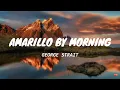 George Strait - Amarillo By Morning (Lyrics)