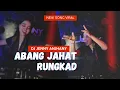 Download Lagu ABANG JAHAT X RUNGKAD - DJ JENNY ANJHANY