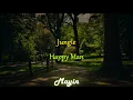 Jungle - Happy Man (Lyrics / Letra)