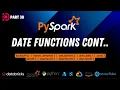 38 Date Functions Continued PySpark Date Calculations