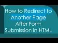 How to Redirect to Another Page After Form Submission in HTML