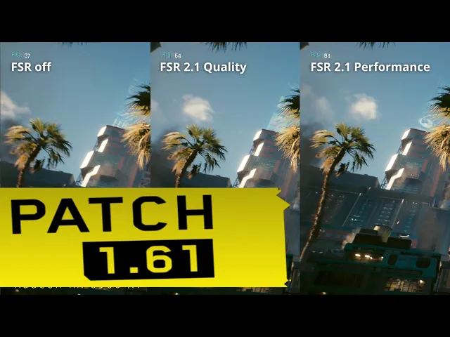 Cyberpunk 2077 patch 1.61 - FSR 2.1 comparison test