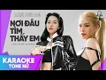 Lagu NƠI ĐÂU TÌM THẤY EM - KARAOKE TONE NỮ  |  TUỆ NY x THƯ NHÃ ....BAY ĐI ĐÂU ĐỂ TÌM ANH ....