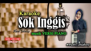 Download SOK INGGIS - Abiel Jatnika - VERSI AKUSTIK PIANO - NADA E#minor - New Musik MP3