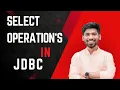 JDBC Tutorial - Select Operations with Multiple Conditions and Problem Solving