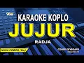 Download Lagu Jujur - Radja Karaoke Koplo (Nada pria)